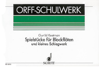 Spielstücke für Blockflöten by Keetman Gunild for