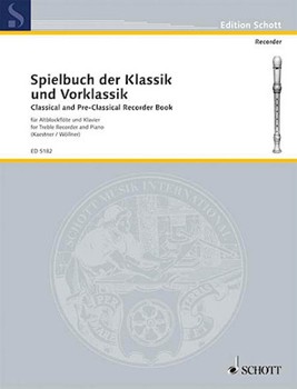 Classical and Pre-Classical Recorder Book for Treble Recorder & Piano by Various - Kaestner Heinz - for