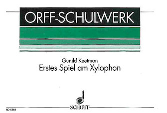 Erstes Spiel am Xylophon (Beginning Exercises For Xylophone) by Keetman Gunild for Xylophone