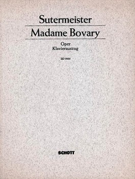Madame Bovary Vocal Score by Sutermeister Heinrich for