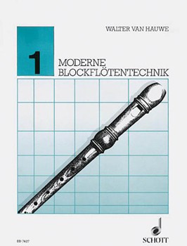 Moderne Blockfloetentechnik V. 1** by Hauwe Walter van for