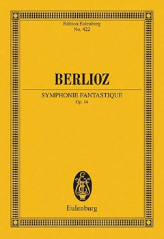 Symphonie Fantastique Op. 14 by Berlioz Hector for Study Score