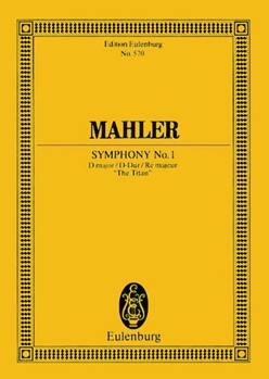 Symphony No. 1 in D Major The Titan by Mahler Gustav for