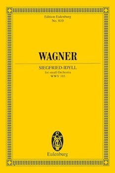 Siegfried-Idyll by Wagner Richard for Study Score