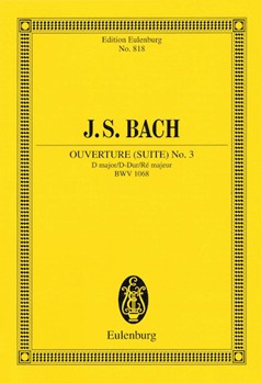 Ouverture (Suite) No. 3 in D Major BWV 1068 by Bach Johann Sebastian - Newstone Harry - for Study Score