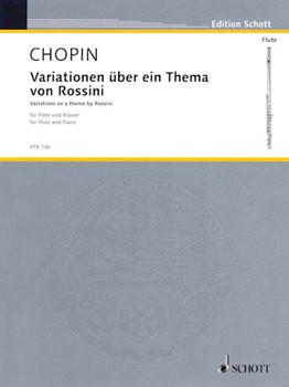 Variations on a Theme by Rossini from the Opera La Cenerantola by Chopin Frederic for Flute