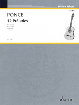 12 Preludes by Ponce Manuel Maria - Segovia Andres - for Guitar Collection