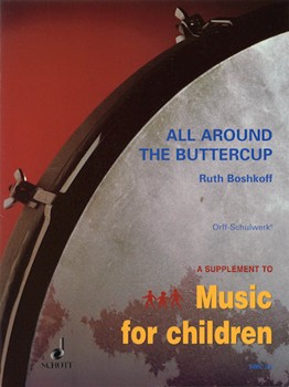 All Around the Buttercup by Boshkoff Ruth for Orff Collection