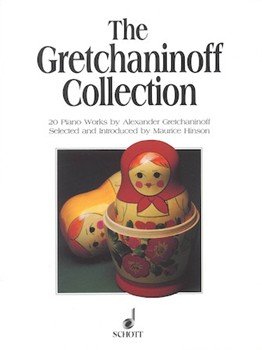 Gretchaninoff Collection by Gretchaninov Alexander - Hinson Maurice - for Piano