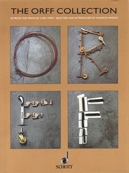 The Orff Collection by Orff Carl - Hinson Maurice - for Piano