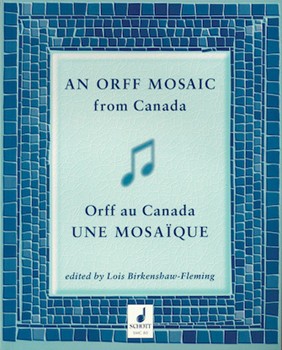 An Orff Mosaic from Canada by for