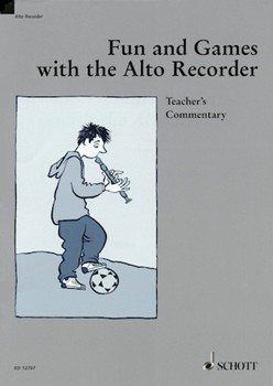 Fun & Games With The Alto Recorder by Engel/heyens - Teacher's Commentary - for Recorder M