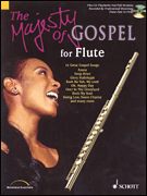 The Majesty of Gospel for Flute - 16 Great Gospel Songs Flute