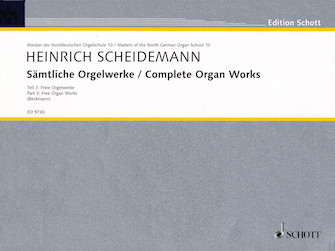 Complete Organ Works Part 3 by Scheidemann - Beckmann - for Organ