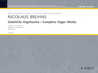 Complete Organ Works by Bruhns - Beckmann - for Organ