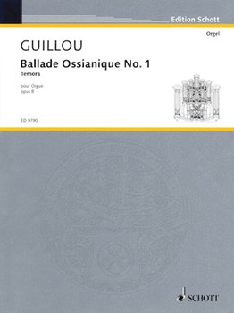 Ballade Ossianique No. 1 Op. 8 by Guillou Jean for Organ