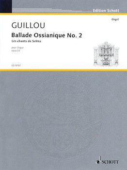Ballade Ossianique No. 2 Op. 23 by Guillou Jean for Organ
