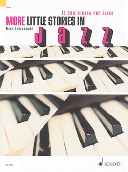 More Little Stories In Jazz by Schoenmehl Mike for Piano