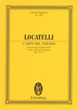 L'Arte del Violino Op. 3 Nos. 5-8 by Locatelli Pietro Antonio for