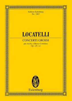 Concerti Grossi Op. 1 Nos. 9-12 by Locatelli Pietro Antonio for