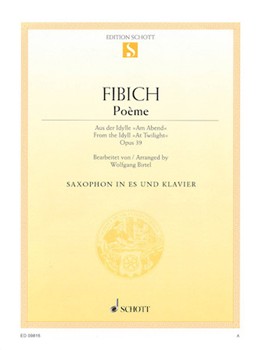 Poeme From At Twilight Opus 39 by Fibich Zdenek - Birtel Wolfgang - for Alto Saxophone and Piano