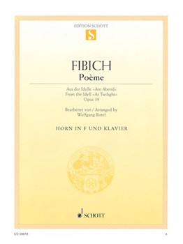 Poeme From At Twilight Opus 39 by Fibich Zdenek - Birtel Wolfgang - for French Horn and Piano