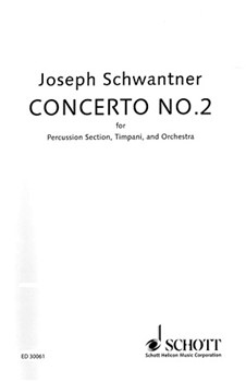 Concerto No. 2 for Percussion Section Timpani and Orchestra by Schwantner Joseph for