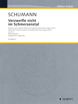 Verzweiifle Nicht Im Schmerzenstal by Schumann Robert for Organ Scor