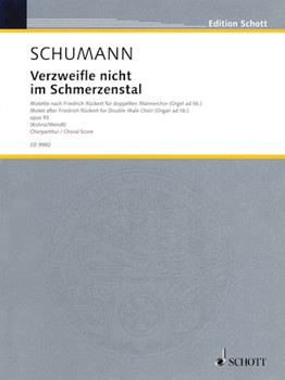 Verzweiifle Nicht Im Schmerzenstal by Schumann Robert for TTBB (Dbl Chorus)