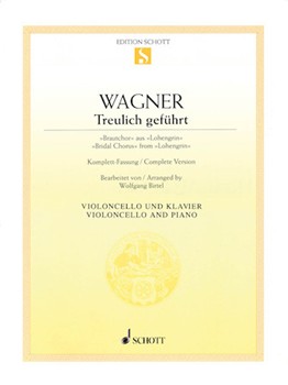 Bridal Chorus From Lohengrin by Wagner Richard - Birtel Wolfgang - for Cello and Piano