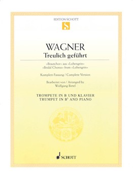 Bridal Chorus From Lohengrin by Wagner Richard - Birtel Wolfgang - for Trumpet and Piano