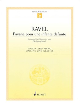 Pavane Pour Une Infante Defunte by Ravel Maurice - Birtel Wolfgang - for Violin and Piano