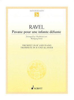 Pavane Pour Une Infante Defunte by Ravel Maurice - Birtel Wolfgang - for Trumpet and Piano