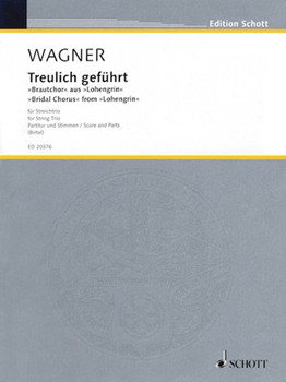 Bridal Chorus From Lohengrin by Wagner Richard - Birtel Wolfgang - for String Trio