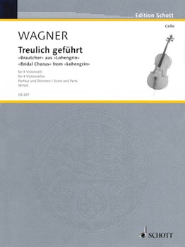 Bridal Chorus From Lohengrin by Wagner Richard - Birtel Wolfgang - for Cello Quartet