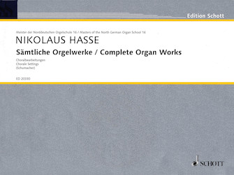 Complete Organ Works Chorale Settings by Hasse Nikolaus - Schumacher - for Organ