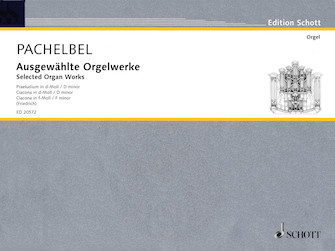 Selected Organ Works by Pachelbel Johann for