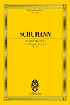 Missa Sacra for Four-Part Choir and Orchestra by Schumann Robert for Study Score