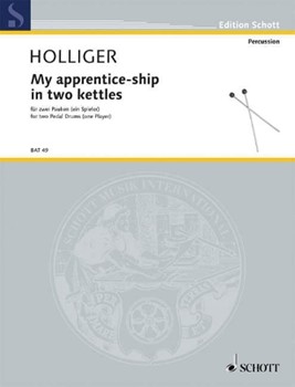 My Apprentice-Ship in Two Kettles by Holliger Heinz for