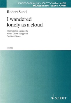 I Wandered Lonely as a Cloud by Sund Robert for TB a cappella