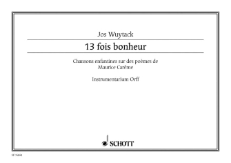 13 Fois Bonheur Chansons Enfantines Performance Score Orff Instruments by for