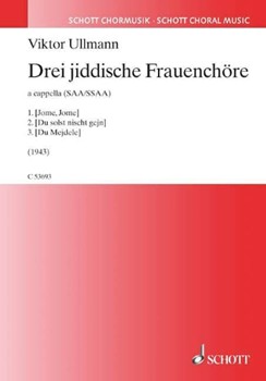 Drei Jiddische Frauenchöre by Viktor Ullmann for Sop./Alto