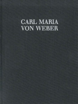 Insertions for other Composer's Operas and Singspiele Concert-Arias and Duet with Orchestra Vol. 1 by Weber Carl Maria von for Complete Ed