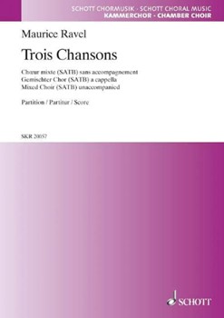 Trois Chansons (Nicolette/Trois Beaux Oiseaux/Ronde 'n'allez D'ormonde' by Ravel Maurice for SATB