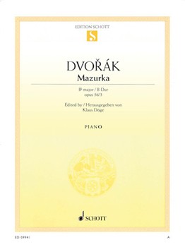Schott Dvorak   Mazurka B-flat Major Op 56 No 3