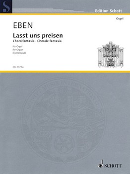 Lasst uns Preisen - Choral fantasia by Eben Petr for
