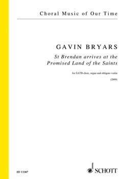 St. Brendan Arrives at the Promised Land of the Saints by Bryars Gavin for SATB