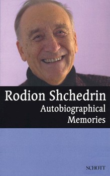 Rodion Shchedrin - Autobiographical Memories by Shchedrin Rodion for