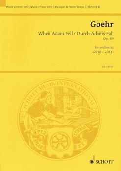 When Adam Fell/Durch Adams Fall Op. 89 by Goehr Alexander for Study Score