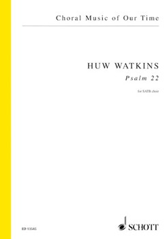 Psalm 22 by Watkins Huw for SATB